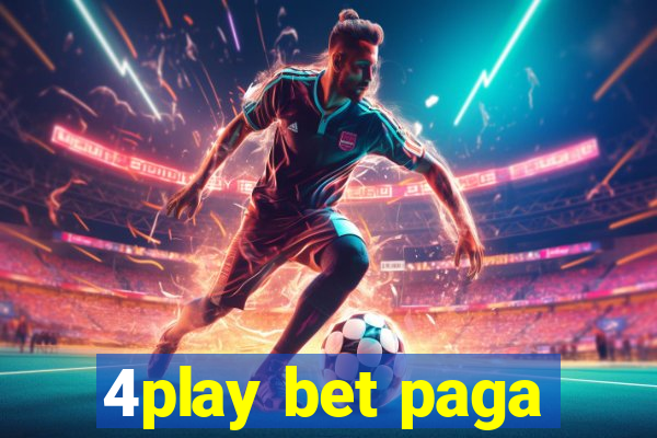 4play bet paga