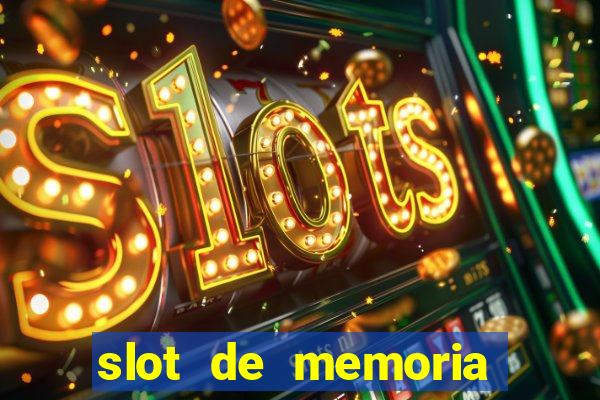 slot de memoria ram 8gb