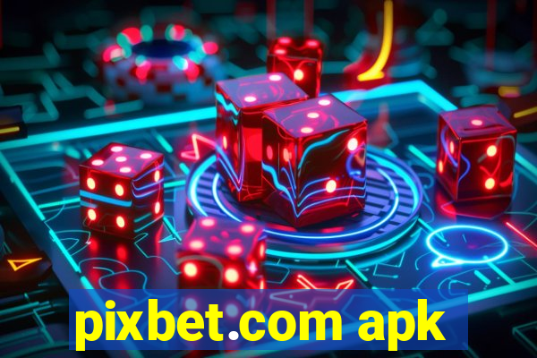 pixbet.com apk