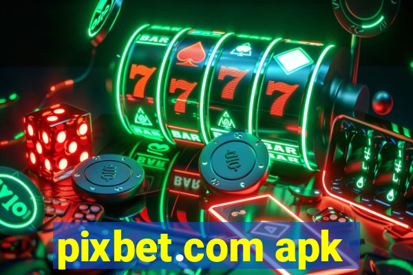 pixbet.com apk