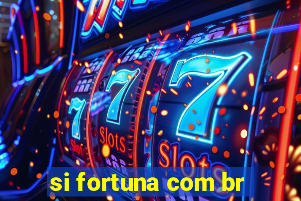 si fortuna com br