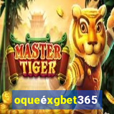 oqueéxgbet365