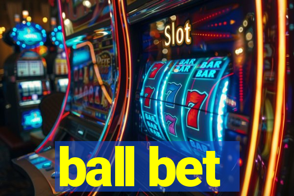 ball bet