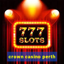 crown casino perth