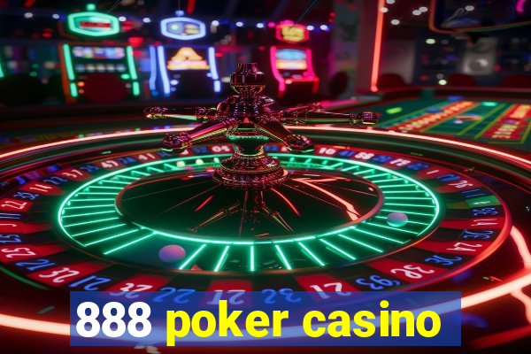 888 poker casino