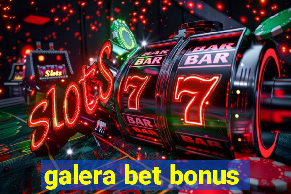 galera bet bonus