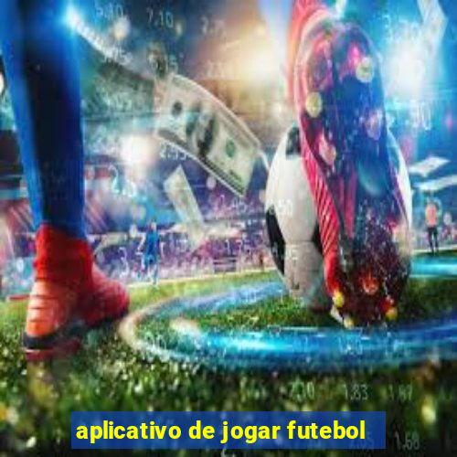 aplicativo de jogar futebol