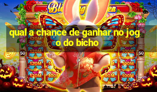 qual a chance de ganhar no jogo do bicho