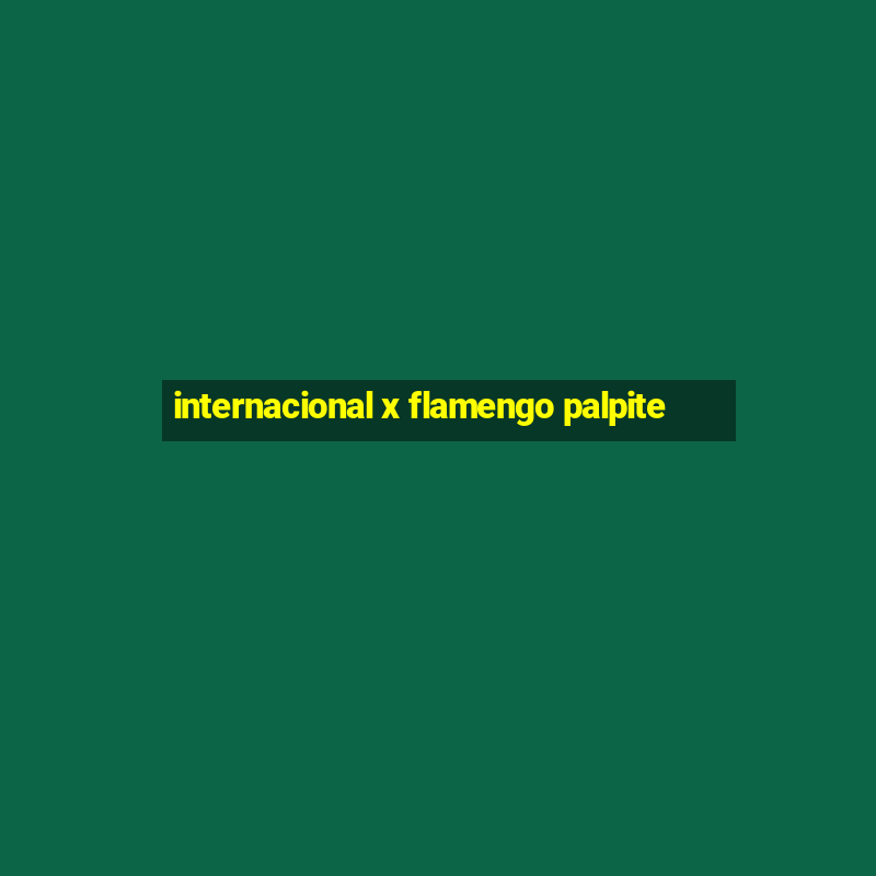 internacional x flamengo palpite