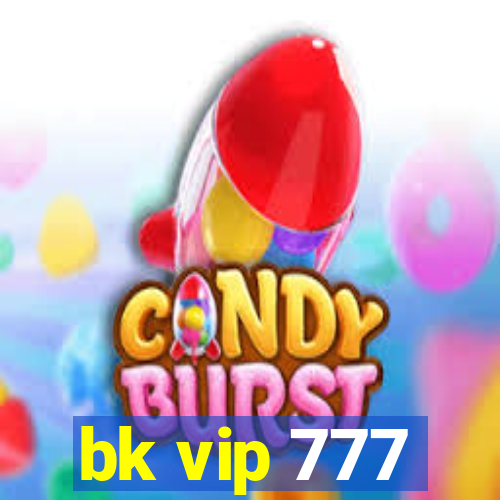 bk vip 777