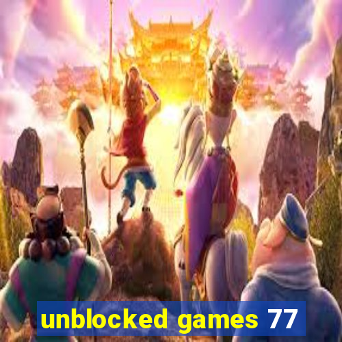 unblocked games 77