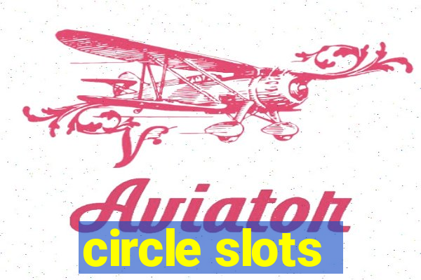 circle slots