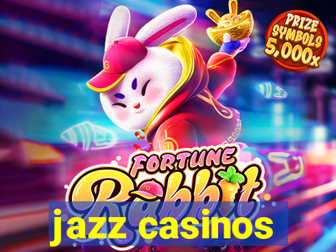 jazz casinos