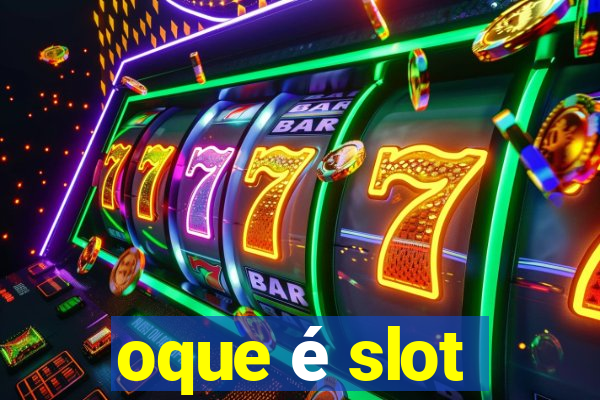 oque é slot