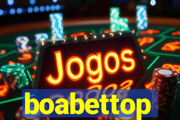 boabettop