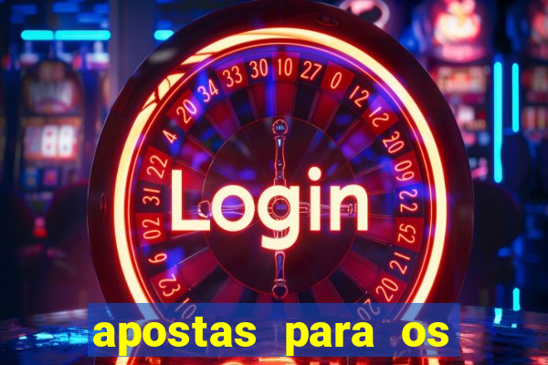 apostas para os jogos de hoje