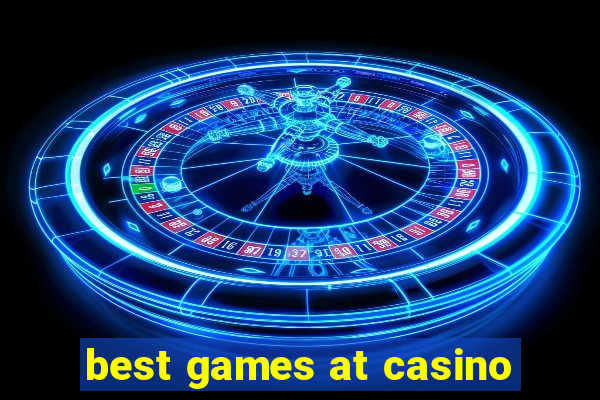 best games at casino