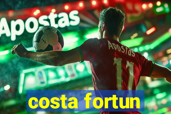 costa fortun