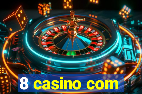 8 casino com