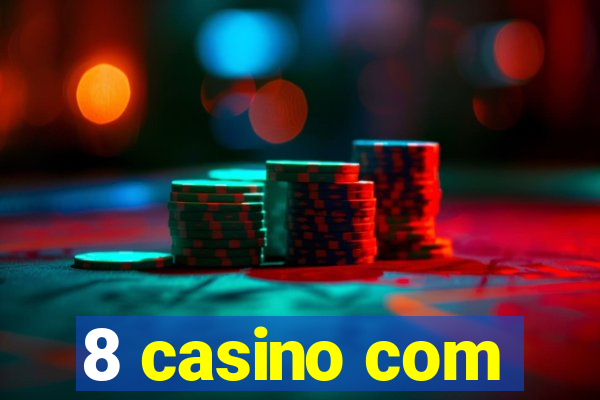 8 casino com