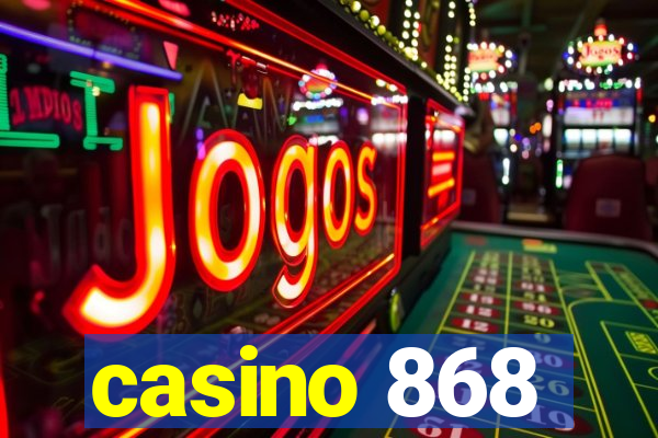 casino 868