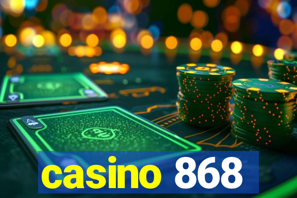 casino 868