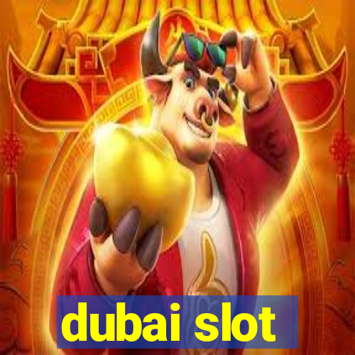 dubai slot