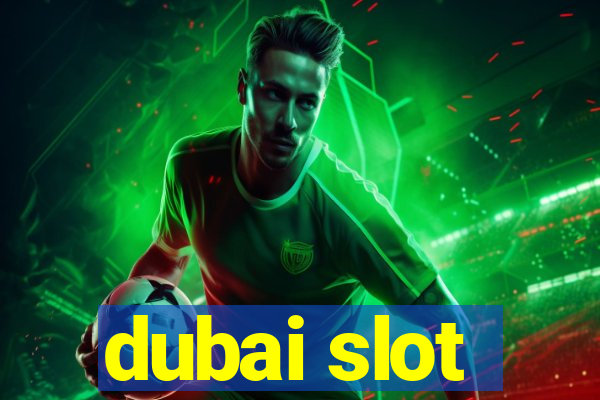 dubai slot