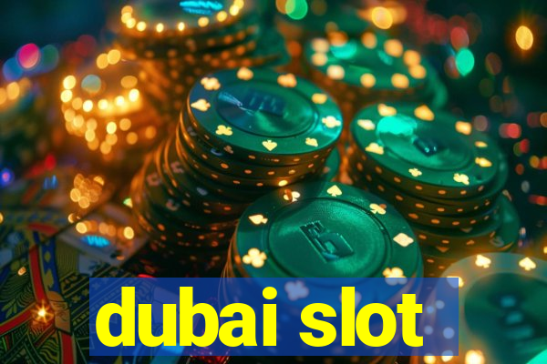 dubai slot