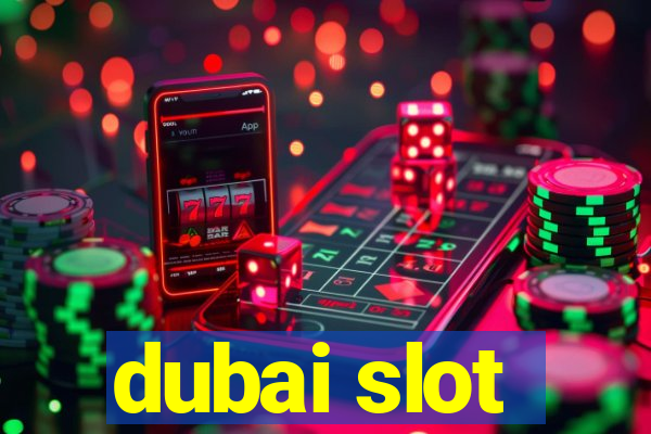 dubai slot