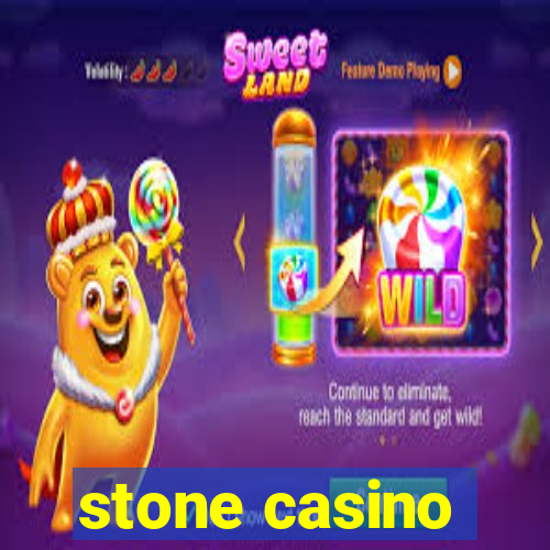 stone casino