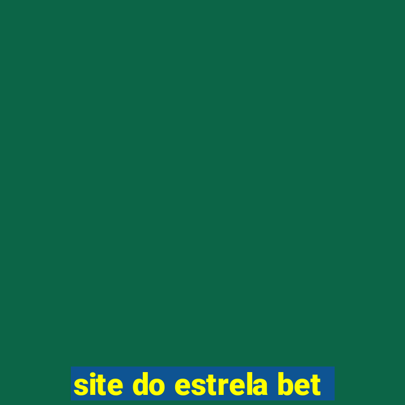 site do estrela bet