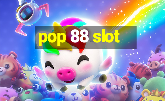 pop 88 slot