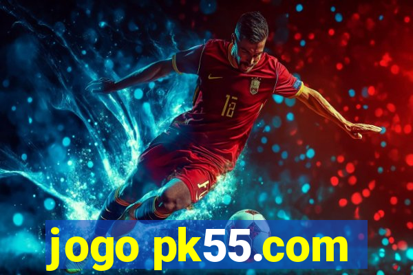 jogo pk55.com