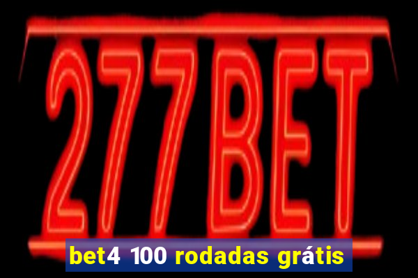 bet4 100 rodadas grátis