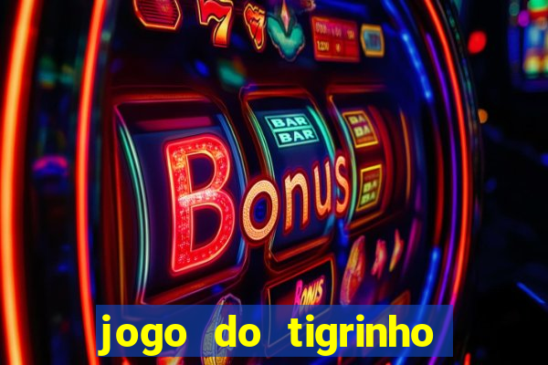 jogo do tigrinho ta pagando