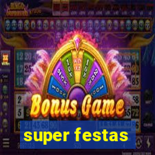 super festas