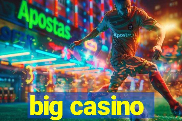 big casino