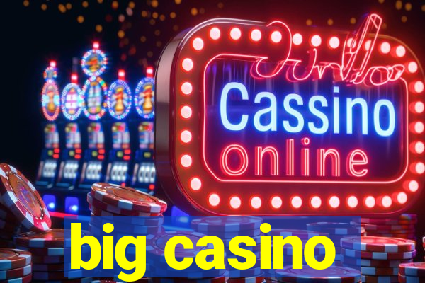 big casino