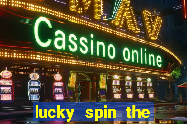 lucky spin the weel 999 slot