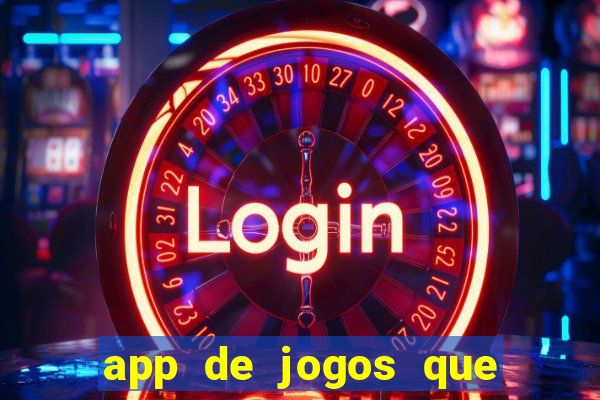 app de jogos que dao dinheiro