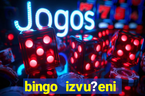 bingo izvu?eni brojevi zadnje kolo