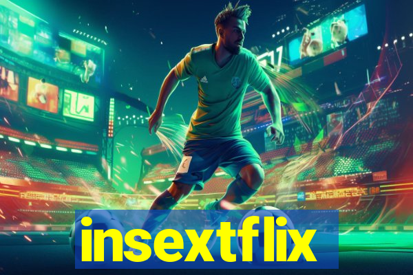 insextflix