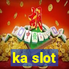 ka slot