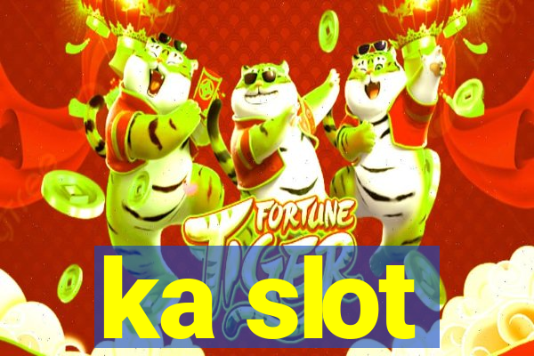 ka slot