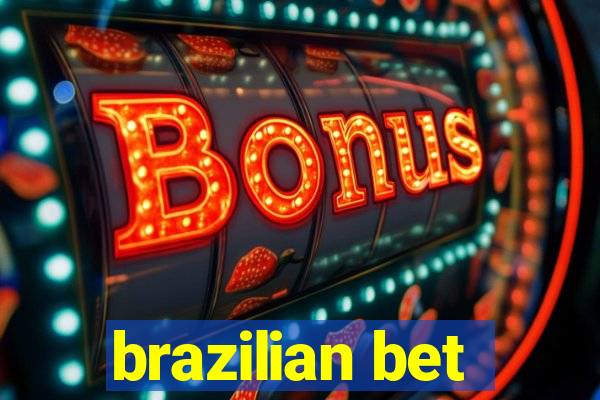 brazilian bet