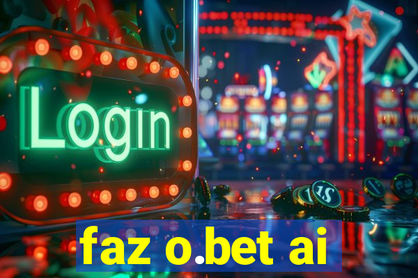 faz o.bet ai