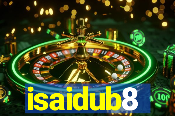 isaidub8