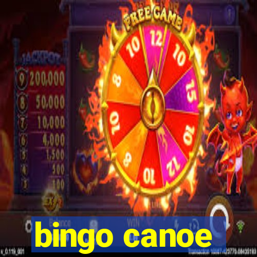 bingo canoe