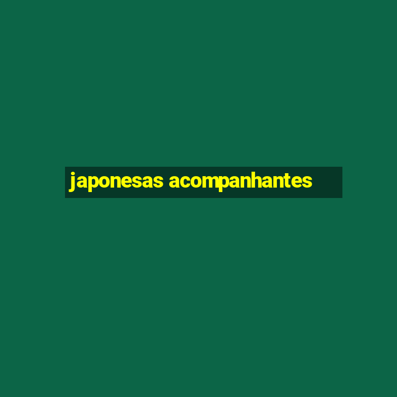 japonesas acompanhantes